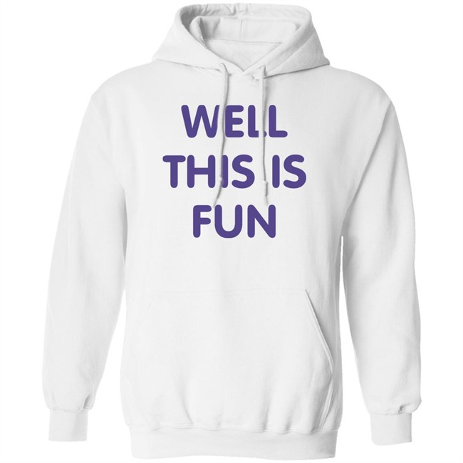 Well This Is Fun T Shirt Very British Problems Merchandise Well This Is Fun T Shirt Very British Problems Merchandise