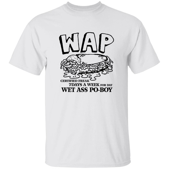 Nola T-Shirt Of The Month Club Store WAP Wet Ass Po-Boy Shirt