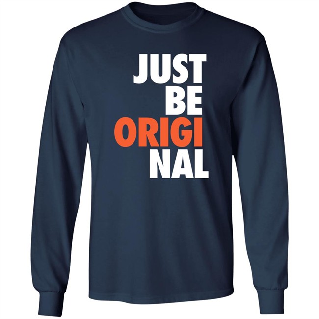 Just Be Original T Shirt Proper Tees Merch Paul Collins Just Be Original T Shirt Proper Tees Merch Paul Collins