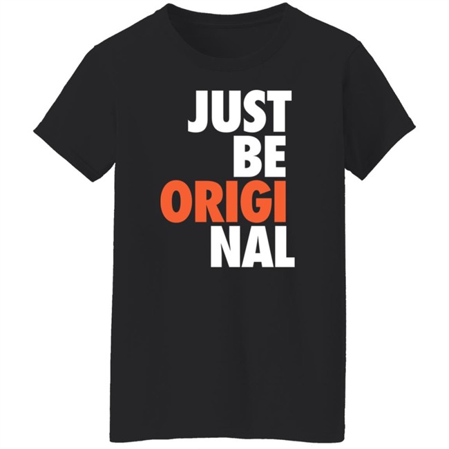 Just Be Original T Shirt Proper Tees Merch Paul Collins Just Be Original T Shirt Proper Tees Merch Paul Collins