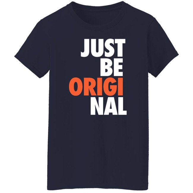 Just Be Original T Shirt Proper Tees Merch Paul Collins Just Be Original T Shirt Proper Tees Merch Paul Collins
