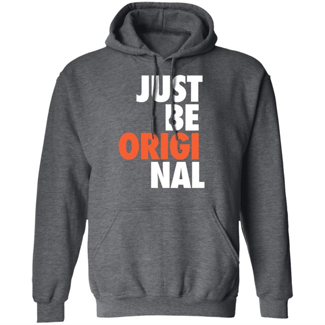 Just Be Original T Shirt Proper Tees Merch Paul Collins Just Be Original T Shirt Proper Tees Merch Paul Collins