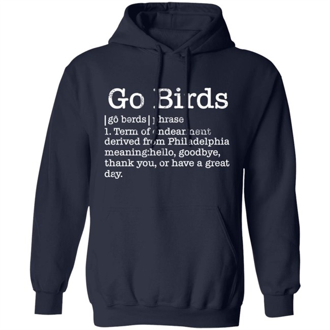 The Monkeys Uncle Store Go Birds Definition Shirt Dan Philly Word Art The Monkeys Uncle Store Go Birds Definition Shirt Dan Philly Word Art