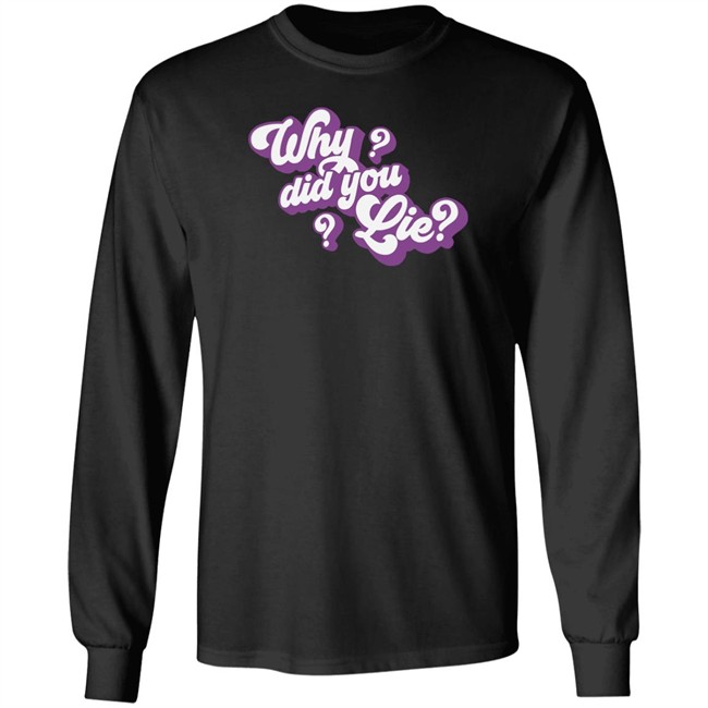 Katrina Stuart Merch Katrina Stuart Why Did You Lie T Shirt Katrina Stuart Merch Katrina Stuart Why Did You Lie T Shirt