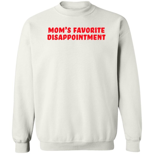 Mom's Favorite Disappointment T Shirt Tmas Eth Itstylersays Mom's Favorite Disappointment T Shirt Tmas Eth Itstylersays