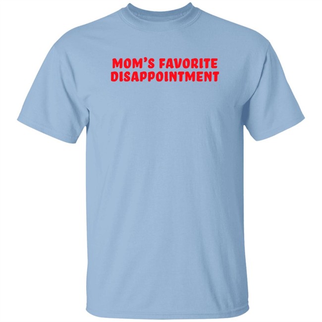 Mom's Favorite Disappointment T Shirt Tmas Eth Itstylersays Mom's Favorite Disappointment T Shirt Tmas Eth Itstylersays