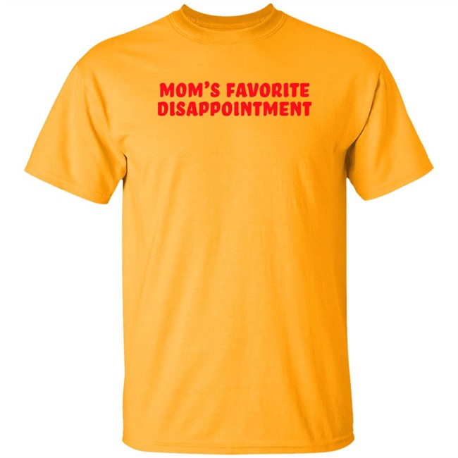 Mom's Favorite Disappointment T Shirt Tmas Eth Itstylersays Mom's Favorite Disappointment T Shirt Tmas Eth Itstylersays