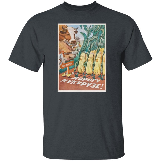 Stratonaut Shop Merch Soviet Corn Shirt Make Way For Corn Stratonaut Shop Merch Soviet Corn Shirt Make Way For Corn