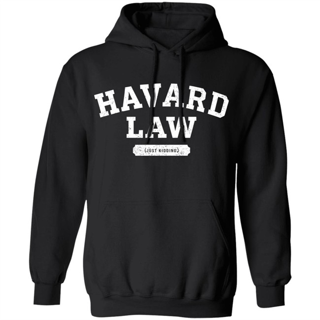 Andrew Gazdecki Harvard Law Just Kidding College Hoodie