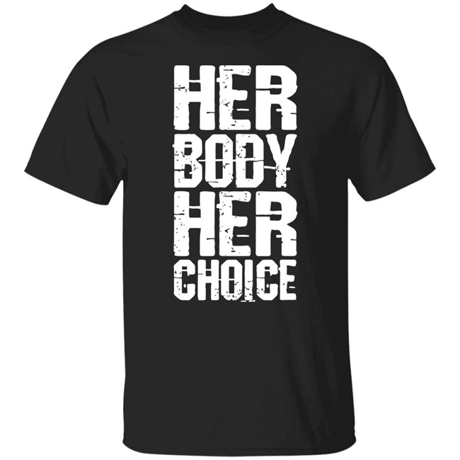 Chris Danger Her Body Her Choice Shirt