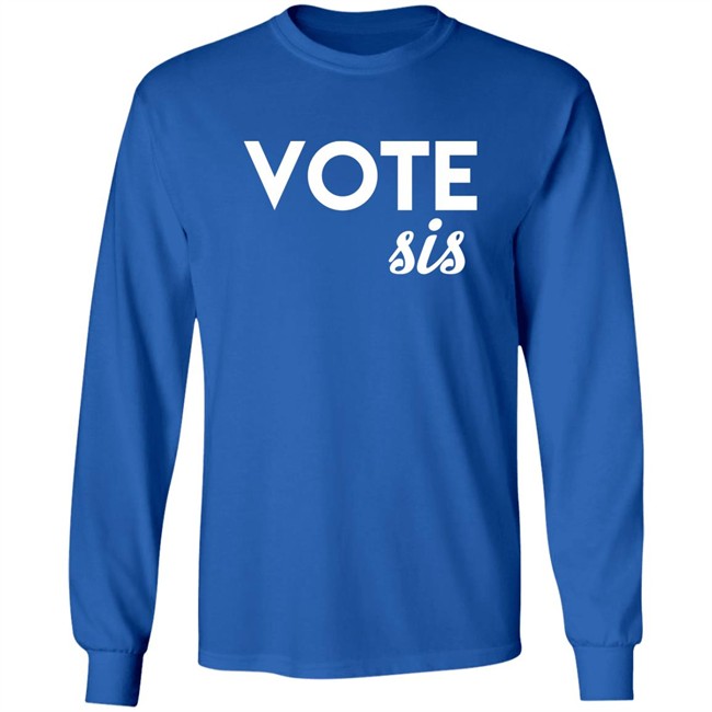 Vote Sis Shirt Vote Sis Shirt
