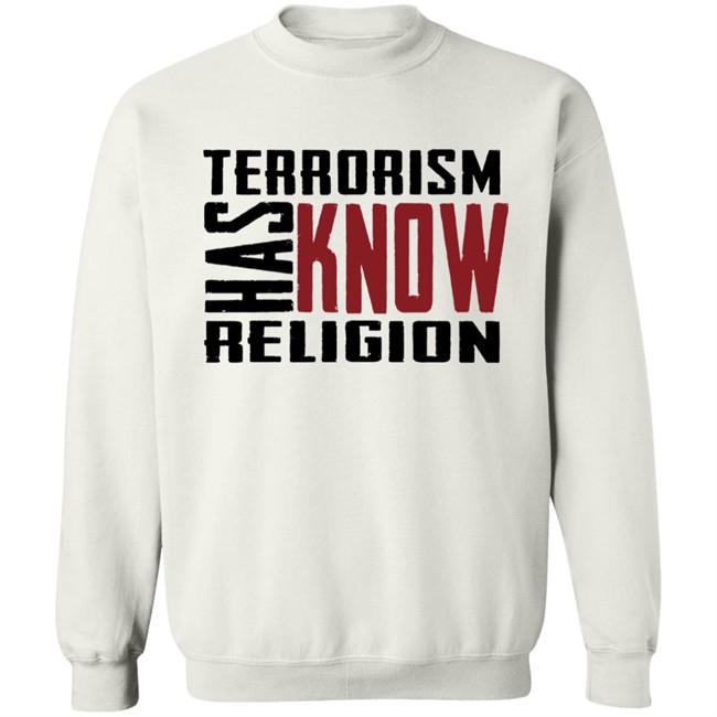 T Shirt Bhaiya Terrorism Has Know Religion Shirt T Shirt Bhaiya Terrorism Has Know Religion Shirt