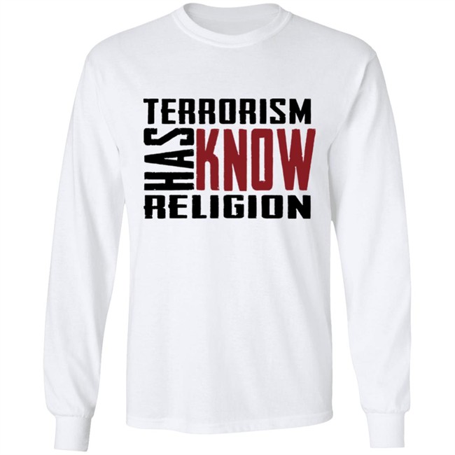 T Shirt Bhaiya Terrorism Has Know Religion Shirt T Shirt Bhaiya Terrorism Has Know Religion Shirt
