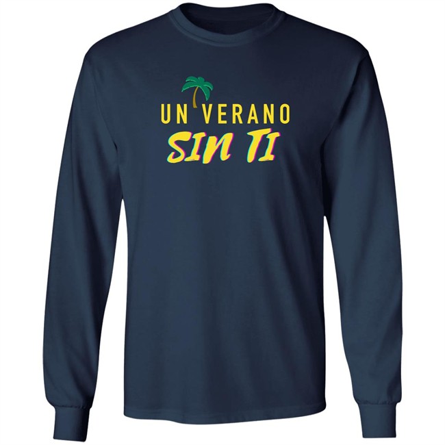 Un Verano Sin Ti Merch Un Verano Sin Ti T Shirt Un Verano Sin Ti Merch Un Verano Sin Ti T Shirt