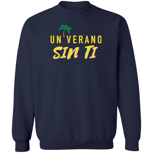 Un Verano Sin Ti Merch Un Verano Sin Ti T Shirt Un Verano Sin Ti Merch Un Verano Sin Ti T Shirt