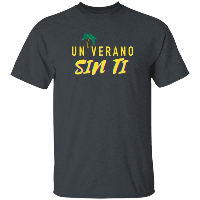 Un Verano Sin Ti Merch Un Verano Sin Ti T Shirt Un Verano Sin Ti Merch Un Verano Sin Ti T Shirt