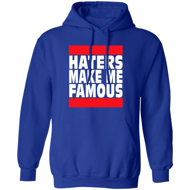 Haters Make Me Famous Shirt Libs Of Tiktok Haters Make Me Famous Shirt Libs Of Tiktok