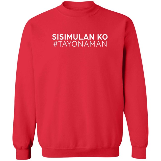 Sisimulan Ko Tayonaman Shirt Kalikasan Naman Sisimulan Ko Tayonaman Shirt Kalikasan Naman