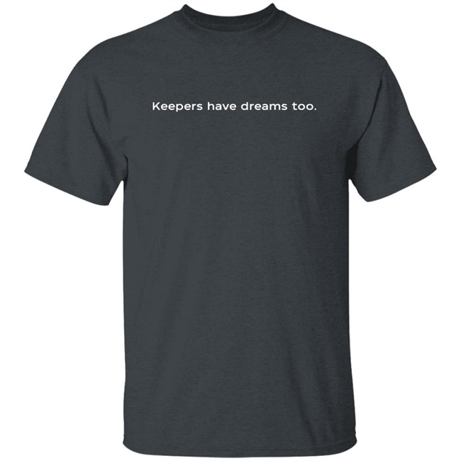 Keepers Have Dreams Too Shirt Aubrey Kingsbury Kwardspirit Washington Spirit Keepers Have Dreams Too Shirt Aubrey Kingsbury Kwardspirit Washington Spirit