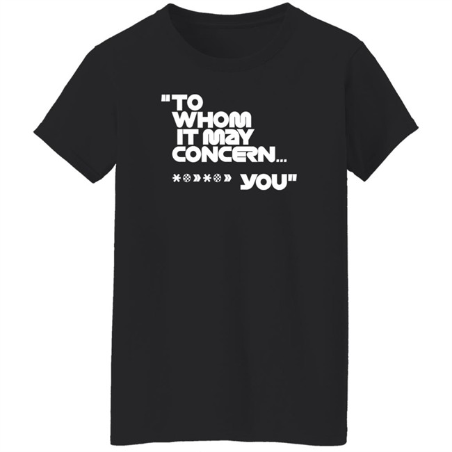 To Whom It May Concern You Shirt Espn0 F1 To Whom It May Concern You Shirt Espn0 F1