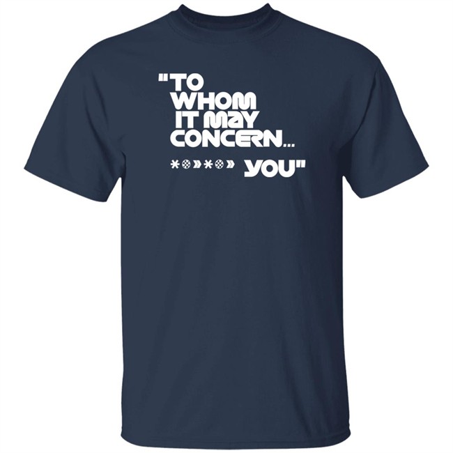 To Whom It May Concern You Shirt Espn0 F1 To Whom It May Concern You Shirt Espn0 F1