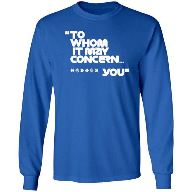 To Whom It May Concern You Shirt Espn0 F1 To Whom It May Concern You Shirt Espn0 F1