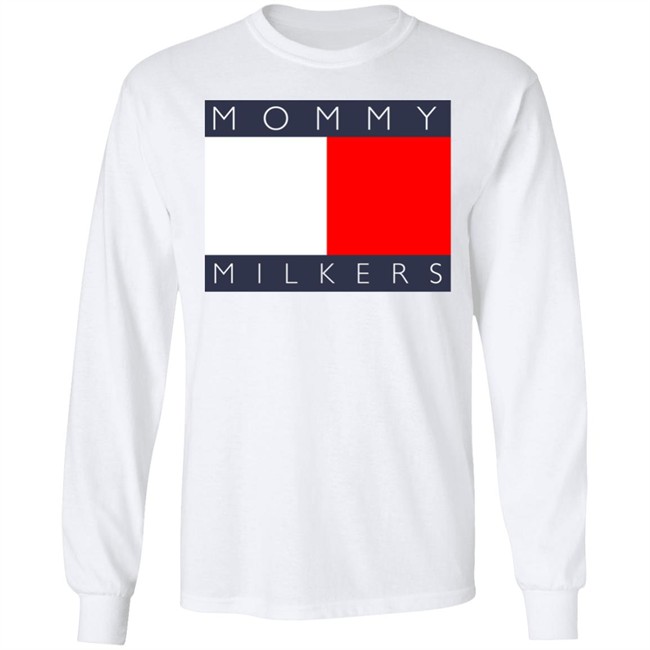 Mommy Milkers Shirt Shirts That Go Hard Mommy Milkers Shirt Shirts That Go Hard