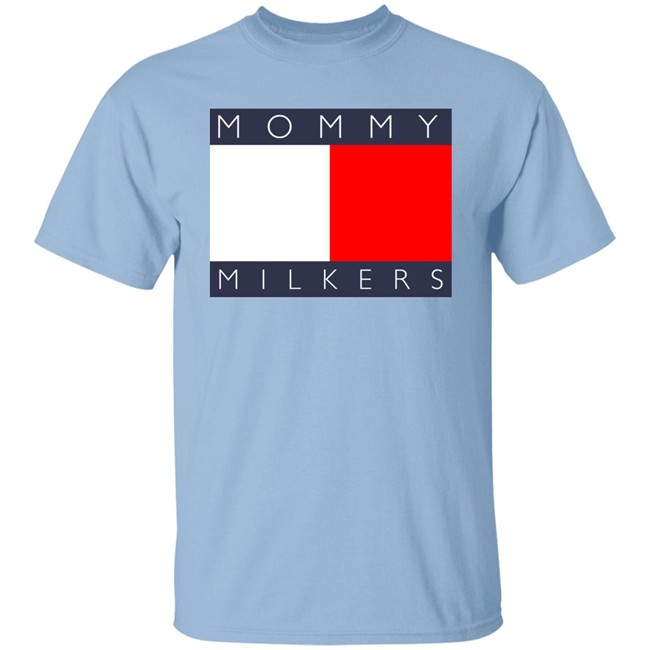 Mommy Milkers Shirt Shirts That Go Hard Mommy Milkers Shirt Shirts That Go Hard