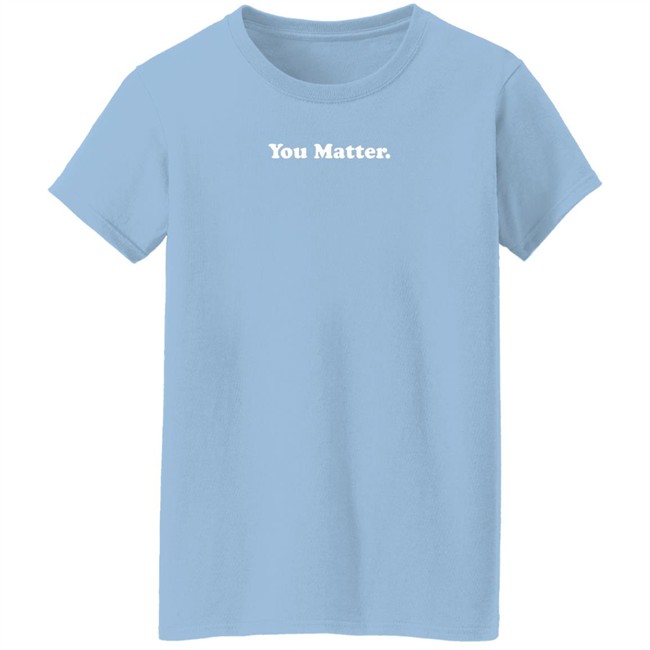 You Matter Store Merch You Matter Spring Crewnecks Sweatshirt Demetrius Harmon You Matter Store Merch You Matter Spring Crewnecks Sweatshirt Demetrius Harmon