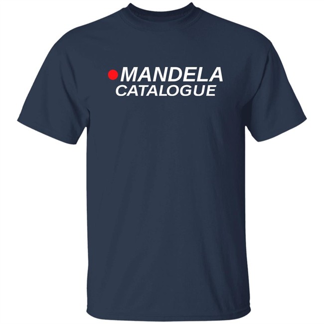 Mandela Catalogue Merch Store Mandela Catalogue Logo Shirt Mandela Catalogue Merch Store Mandela Catalogue Logo Shirt
