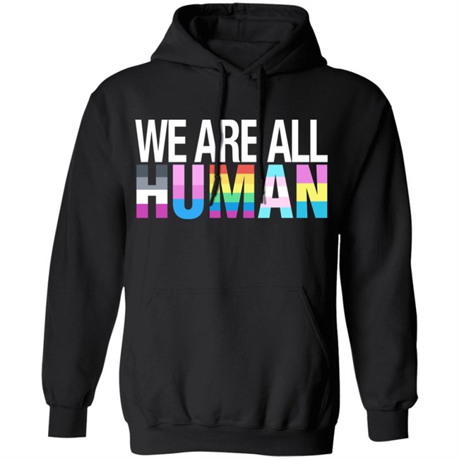 We Are All Human Shirt We Are All Human Shirt