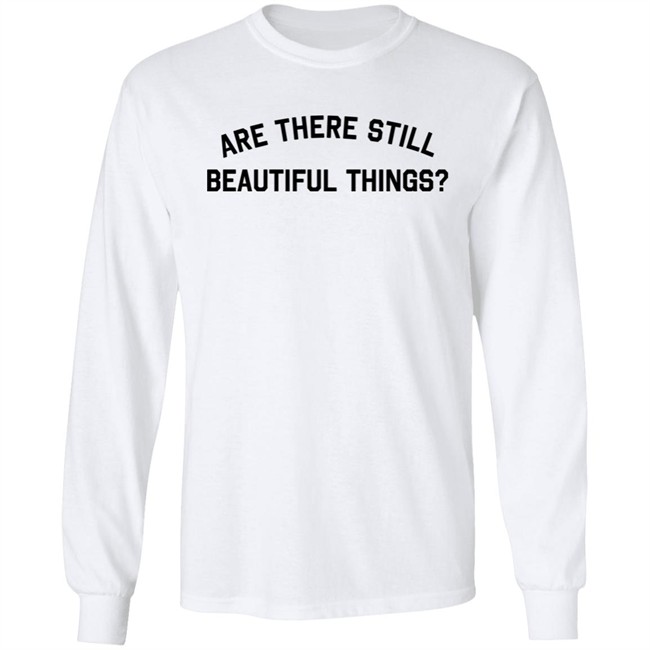 Are There Still Beautiful Things Shirt Taylor Swift Merch Ginny Hogan Are There Still Beautiful Things Shirt Taylor Swift Merch Ginny Hogan