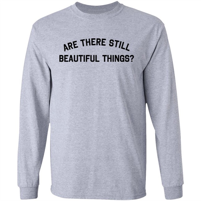 Are There Still Beautiful Things Shirt Taylor Swift Merch Ginny Hogan Are There Still Beautiful Things Shirt Taylor Swift Merch Ginny Hogan