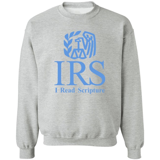 Shirts That Go Hard Irs I Read Scripture Shirt Shirts That Go Hard Irs I Read Scripture Shirt
