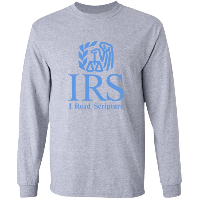 Shirts That Go Hard Irs I Read Scripture Shirt Shirts That Go Hard Irs I Read Scripture Shirt