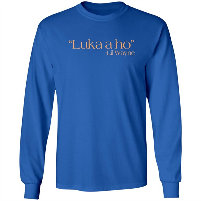 Jennni Bridges Luka A Ho Lil Wayne Shirt Jennni Bridges Luka A Ho Lil Wayne Shirt