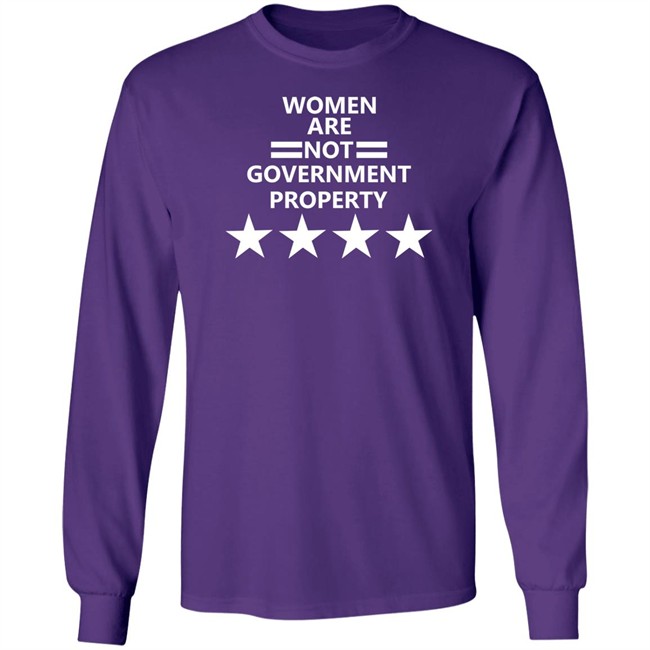 Women Are Not Government Property T Shirt Women Are Not Government Property T Shirt