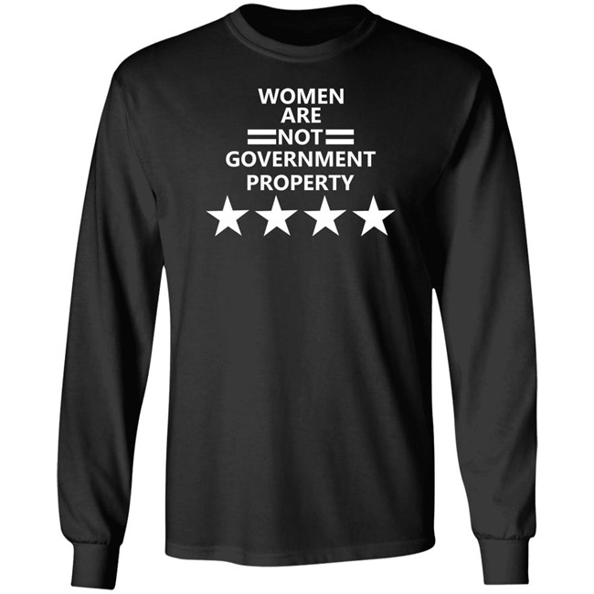 Women Are Not Government Property T Shirt Women Are Not Government Property T Shirt