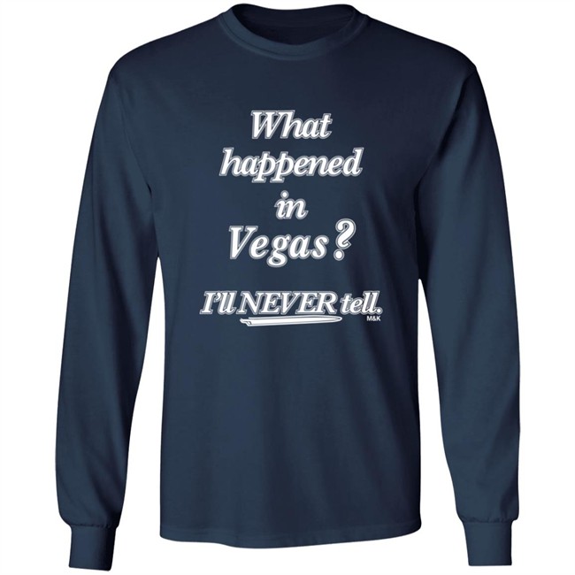 What Happened In Vegas I'll Never Tell M&K Shirt Norman What Happened In Vegas I'll Never Tell M&K Shirt Norman