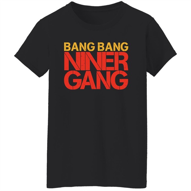 Spencer Burford Bang Bang Niner Gang Shirt David Lombardi Spencer Burford Bang Bang Niner Gang Shirt David Lombardi