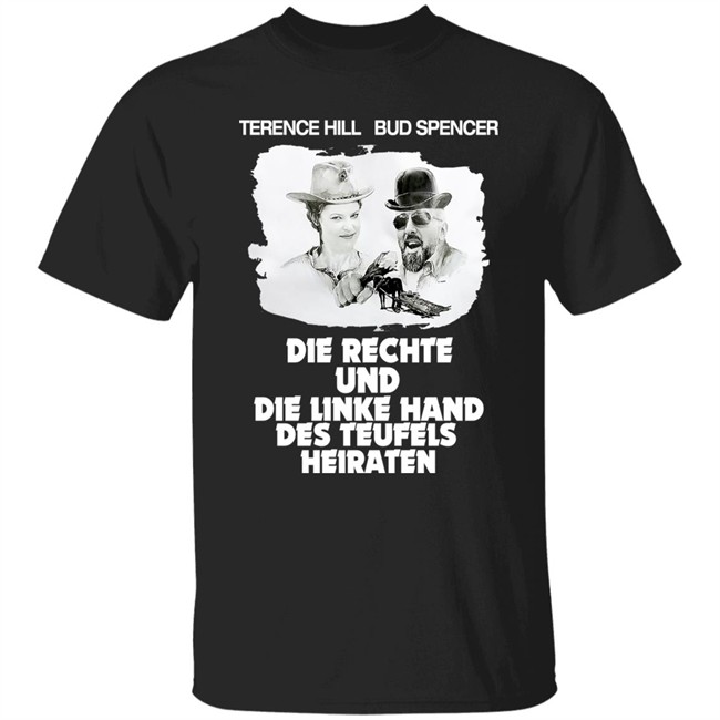 JGA Terence Hill Bud Spencer Die Rechte Und Die Linke Hand Des Teufels Heiraten Shirt Mo