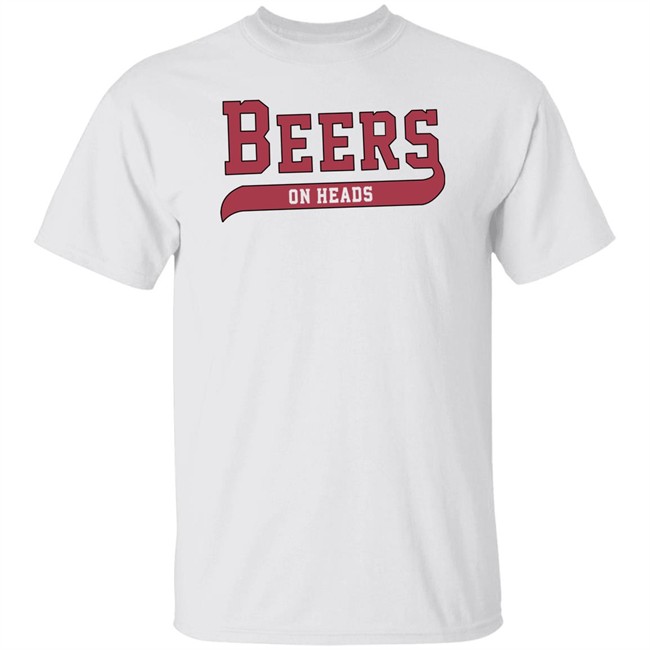 Barstool U Ar Beers On Heads Tee Shirt The Barstool Sports Store