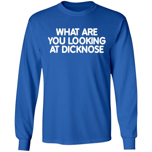 Super 70S Sports Store What Are You Looking At Dicknose Shirt Super 70S Sports Store What Are You Looking At Dicknose Shirt