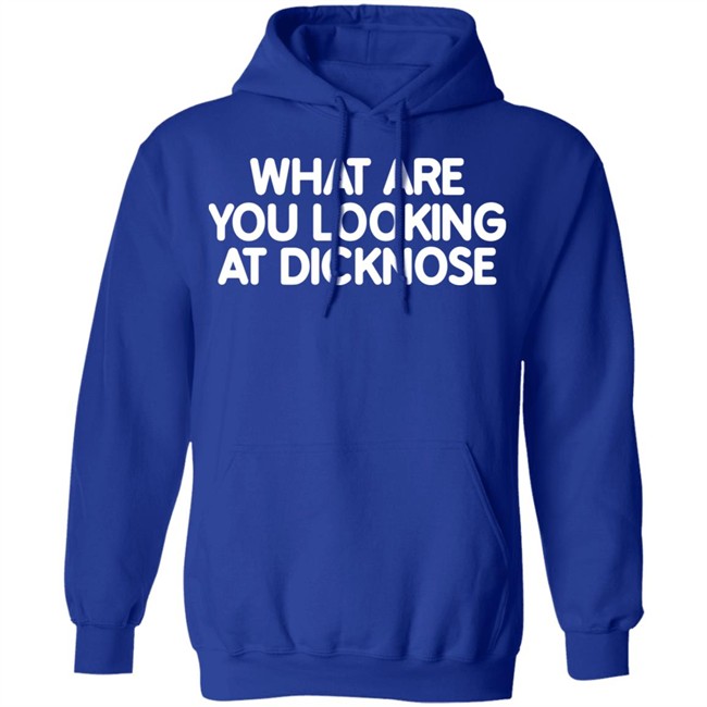 Super 70S Sports Store What Are You Looking At Dicknose Shirt Super 70S Sports Store What Are You Looking At Dicknose Shirt