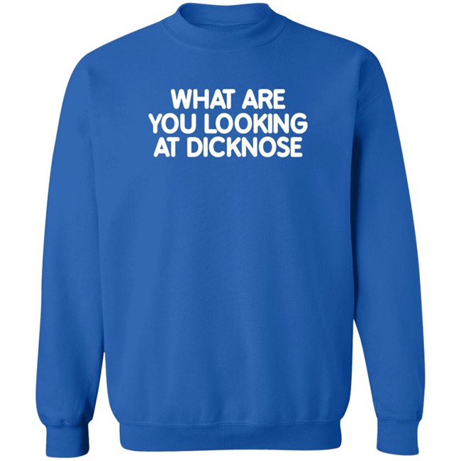 Super 70S Sports Store What Are You Looking At Dicknose Shirt Super 70S Sports Store What Are You Looking At Dicknose Shirt