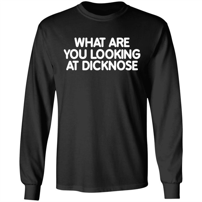 Super 70S Sports Store What Are You Looking At Dicknose Shirt Super 70S Sports Store What Are You Looking At Dicknose Shirt