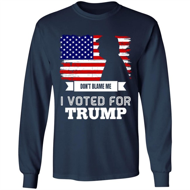 Don't Blame Me I Voted For Trump American Flag Shirt ReaIDonJT45 Don't Blame Me I Voted For Trump American Flag Shirt ReaIDonJT45