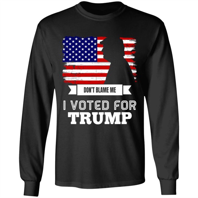 Don't Blame Me I Voted For Trump American Flag Shirt ReaIDonJT45 Don't Blame Me I Voted For Trump American Flag Shirt ReaIDonJT45