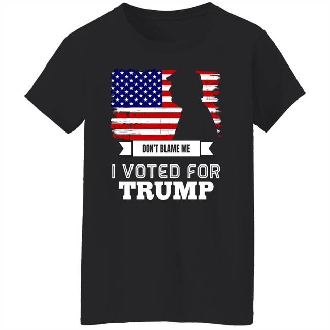 Don't Blame Me I Voted For Trump American Flag Shirt ReaIDonJT45 Don't Blame Me I Voted For Trump American Flag Shirt ReaIDonJT45