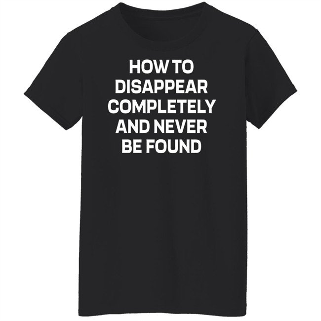 How To Disappear Completely And Never Be Found Shirt Seventeen Hoshi SF9 Rowoon How To Disappear Completely And Never Be Found Shirt Seventeen Hoshi SF9 Rowoon